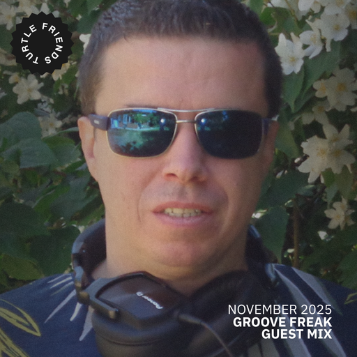 Turtle Friends Guest Mix - Mxd by Groove Freak (Nov2025)