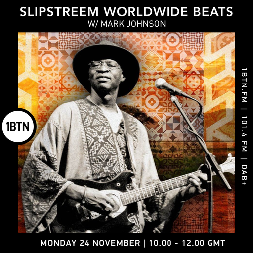 Slipstreem Worldwide Beats w/ Mark Johnson - 24.11.25
