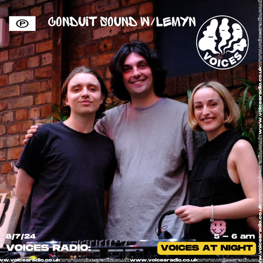 Conduit Sound w/ Lemyn - 08/07/24 - Voices Radio