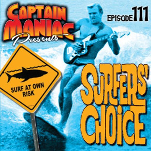 Episode 111 / Surfers' Choice