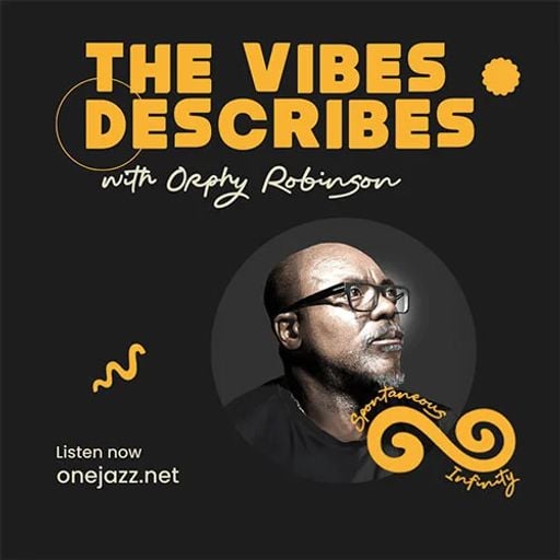 Orphy Robinson presents: The Vibes Describes (June 2024)
