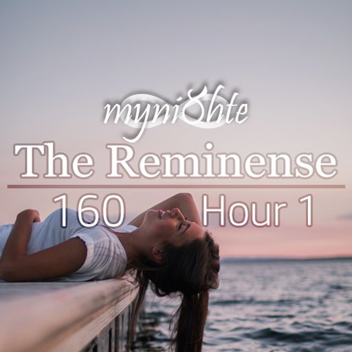 The Reminense 160 - Hour 1