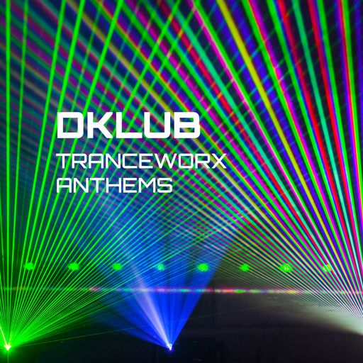DKLUB | TRANCEWORX ANTHEMS