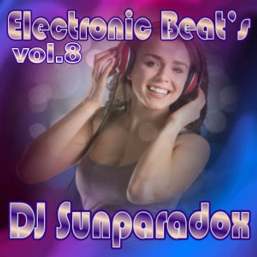DJ Sunparadox - Electronic Beat's vol.8