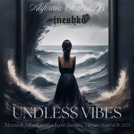 INESHKA MIX - UNDLESS VIBES - ALIFORNIA DREAMING - CLUBDJRADIO