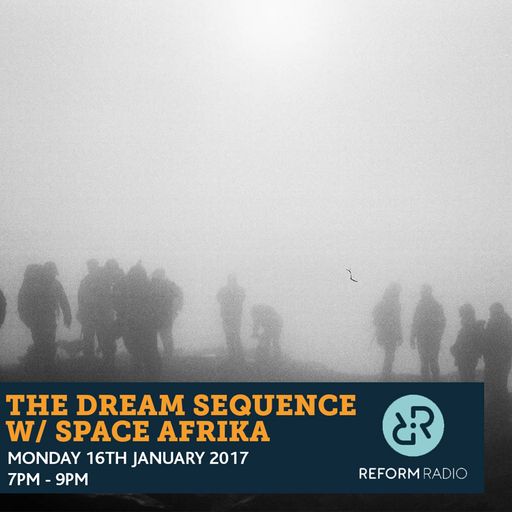 The Dream Sequence w/ Space Afrika 17th January 2017