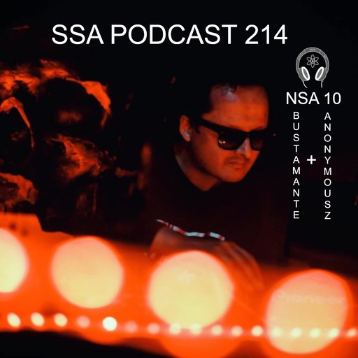 Scientific Sound Radio Podcast 214, Anonymous Z with guest Bustamente Show 10.