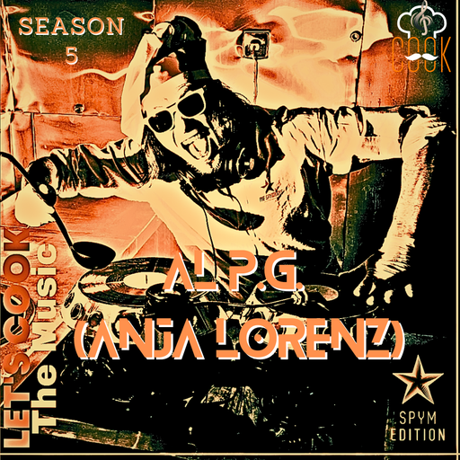 LETS COOK THE MUSIC S5 PRESENTS AL P.G. (Anja Lorenz)