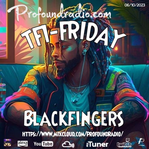 BLACKFINGERS ON TFI FRIDAY 06/10/23