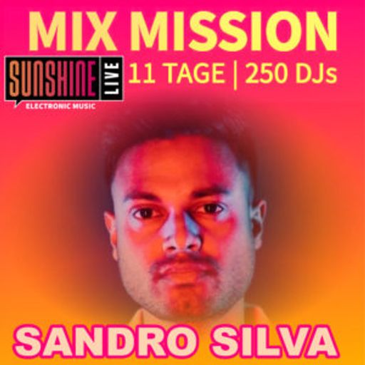 Sandro Silva - Sunshine Live Mix Mission 2025