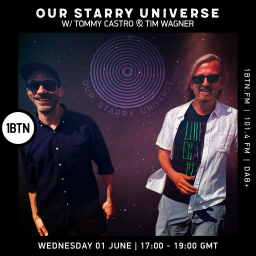 Our Starry Universe with Tommy Castro & Tim Wagner - 01.06.2022