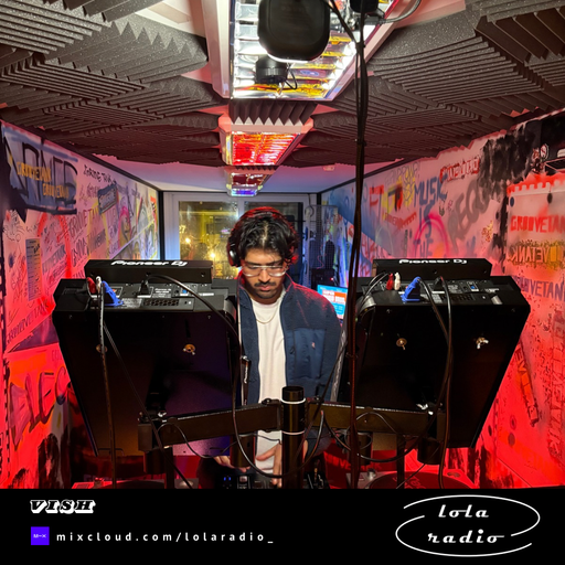 Lola Radio | Vish 004 | 17.02.25