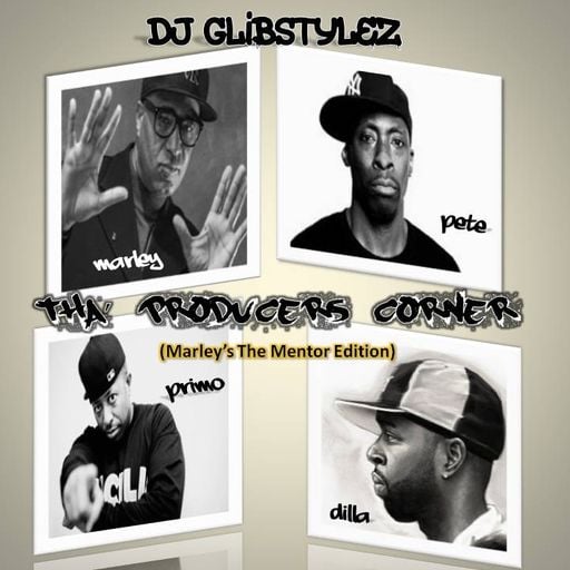 DJ GlibStylez - Tha' Producers Corner (Marley Is The Mentor Edition)
