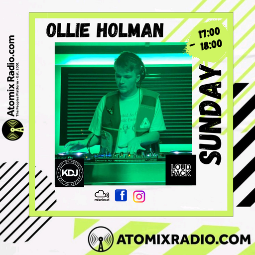 Kent DJ Society - Ollie Holman - 7/4/24 - Atomix Radio