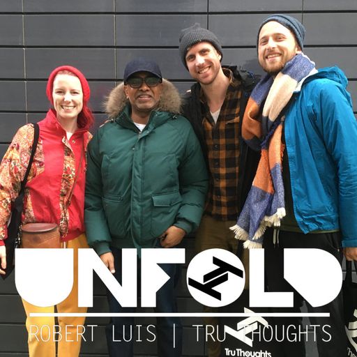 Tru-Thoughts: Unfold with Robert Luis - 23.02.2020.