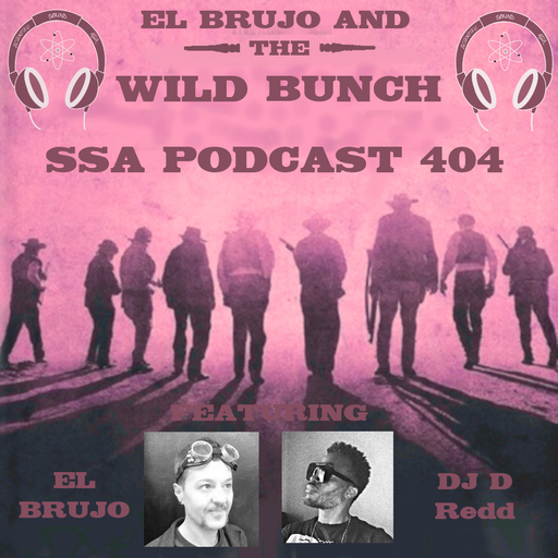 Scientific Sound Asia Podcast 404 is El Brujo and the Wild Bunch 10 with guest DJ D ReDD.