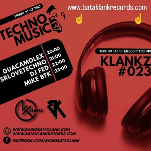 KLANKZ #023 BY GUACAMOLEX 21.02.25 @radiobataklank
