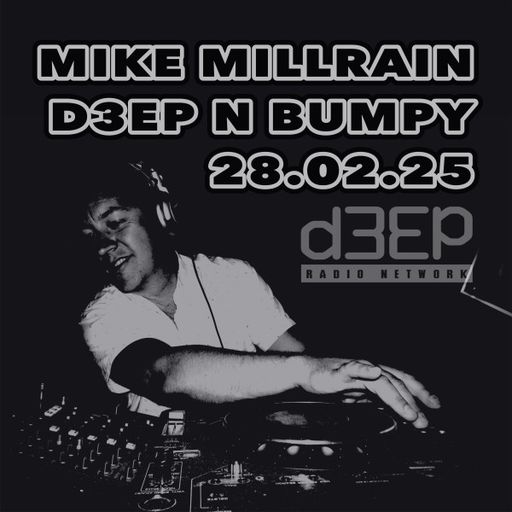 Mike Millrain - Deep 'n' Bumpy (28/02/25)