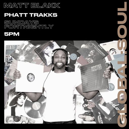Phatt Trakks with Matt Blakk 26th February 2023