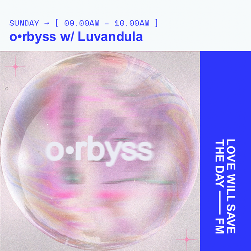 2025-06-01 o•rbyss | LWSTD-FM
