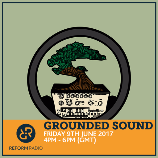 Grounded Sound 9th June 2017