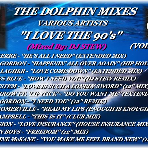 THE DOLPHIN MIXES - VARIOUS ARTISTS - ''I LOVE THE 90's'' (VOLUME 7)