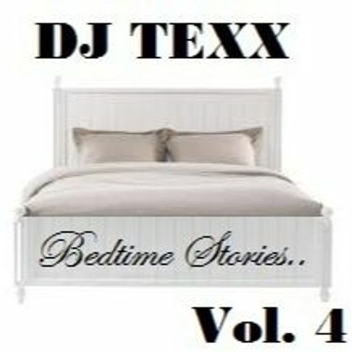 DJ Texx - Bedtime Stories v4
