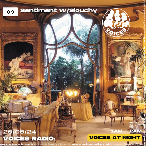 Sentiment w/ Slouchy 24/06/24 - [Voices Radio]