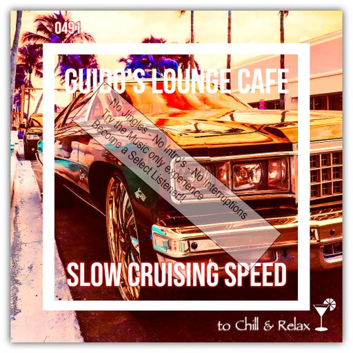 Guido's Lounge Cafe Broadcast 0491 Slow Cruising Speed (Select)