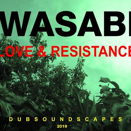 LOVE AND RESISTANCE DUBSOUNDSCAPES VOL III