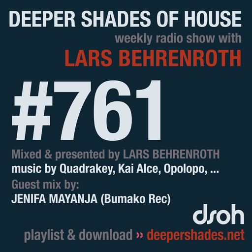 Deeper Shades Of House #761 w/ exclusive guest mix by JENIFA MAYANJA