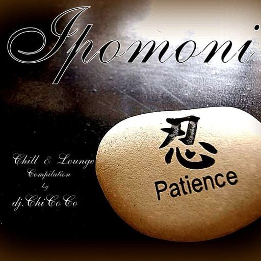 "" IPOMONI "" chill & lounge compilation