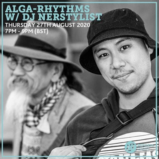 Alga-Rhythms w/ DJ Nerstylist 27th August 2020