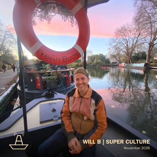 Will B | Super Culture | The BoAt Pod | November 2025