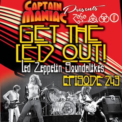 Episode 243 / Get The Led Out
