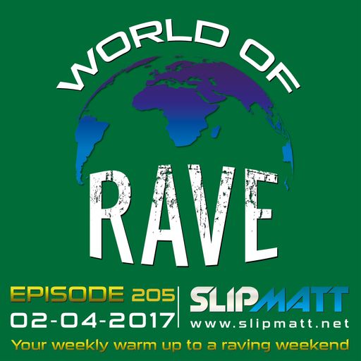 Slipmatt - World Of Rave #205