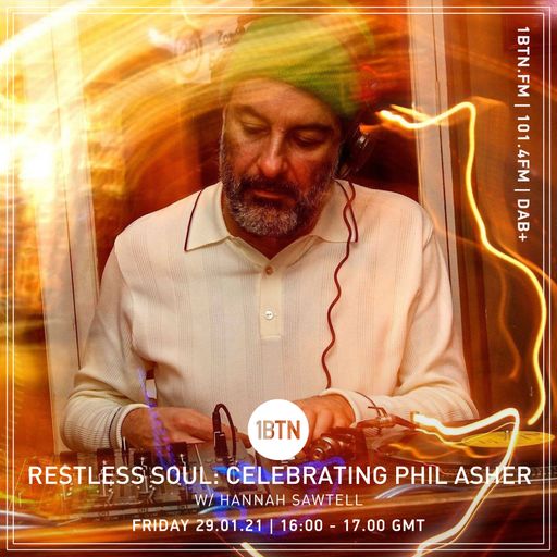 Restless Soul: Celebrating the life and music of Phil Asher with Hannah Sawtell - 29.01.2021