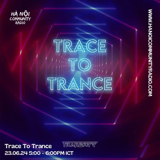Trace To Trance w/ Transkyy 06.24