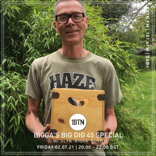 Bigga's Big Dig with Glyn 'Bigga' Bush - 02.07.2021
