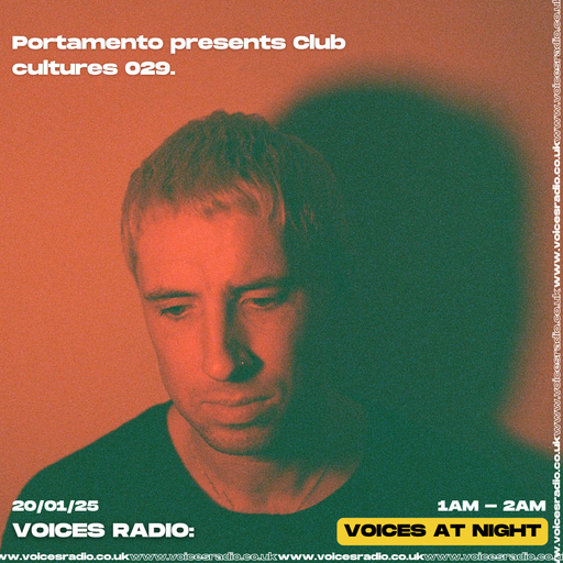 Portamento presents Club Cultures 029 - 20/01/25 - Voices Radio