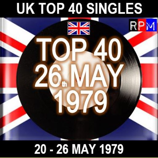 UK TOP 40 : 20 - 26 MAY 1979