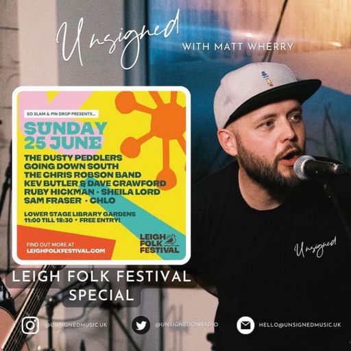 Unsigned with Matt Wherry - Sunday 25th June - LIVE from Leigh Folk Festival