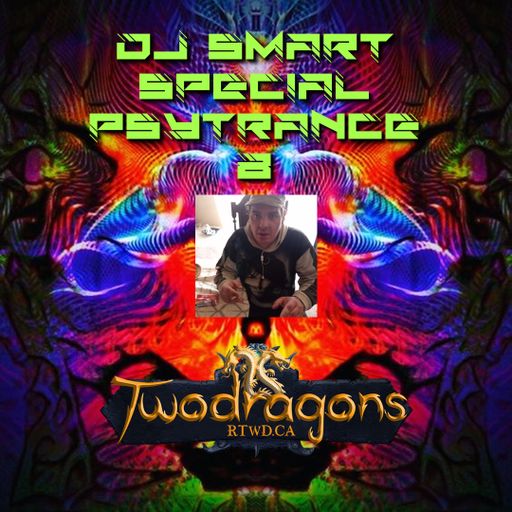 Special Psytrance 8 DJ Smart Radio TwoDragons 23.5.2024