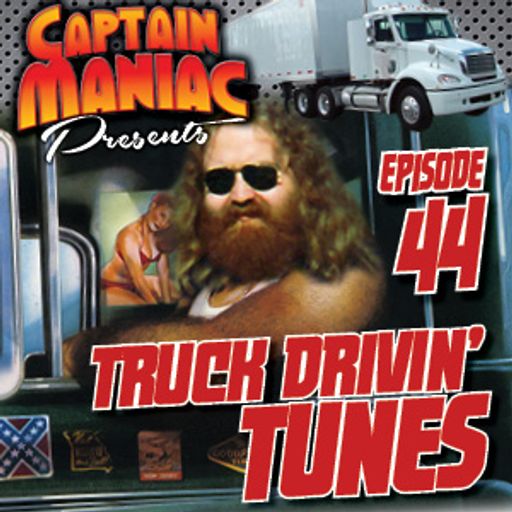 Episode 44 CMS / Truck Drivin Tunes