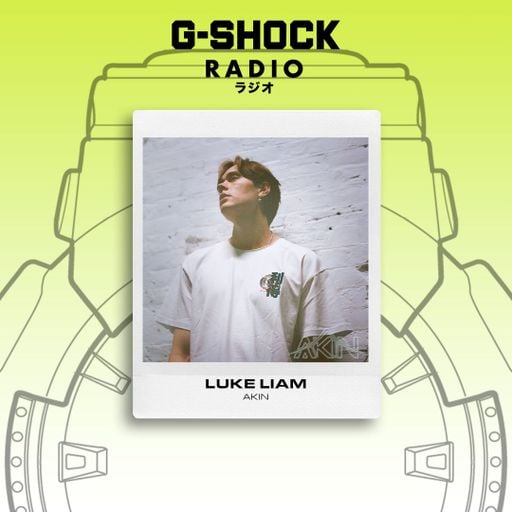 G-SHOCK Radio - AKIN Takeover - Luke Liam - 16/11