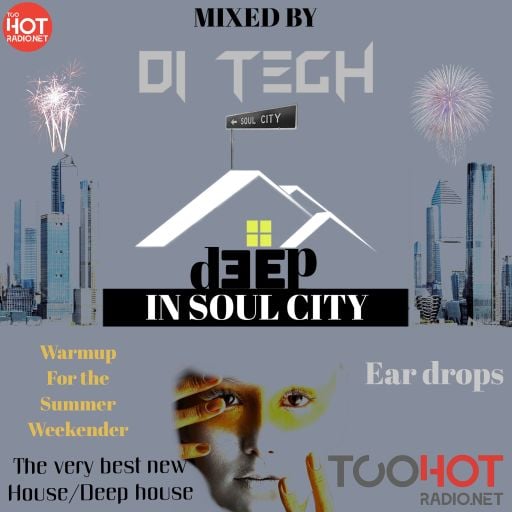 DEEP IN SOUL CITY WITH D!-TECH- AUG WEEKENDER BUILDUP EDITION