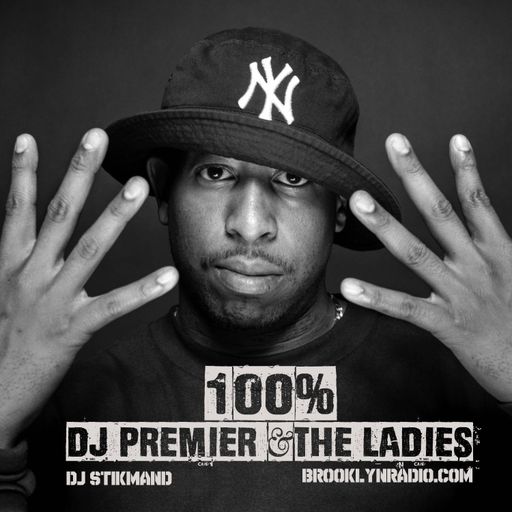 100% DJ Premier & The Ladies (DJ Stikmand)