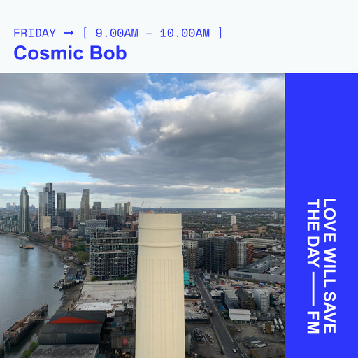 2024-04-26 Cosmic Bob | LWSTD-FM