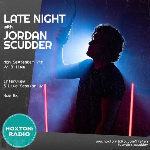 Late Night w Jordan Scudder 07-09-20