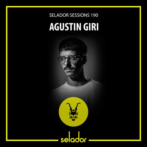 Selador Sessions 190 | Agustin Giri